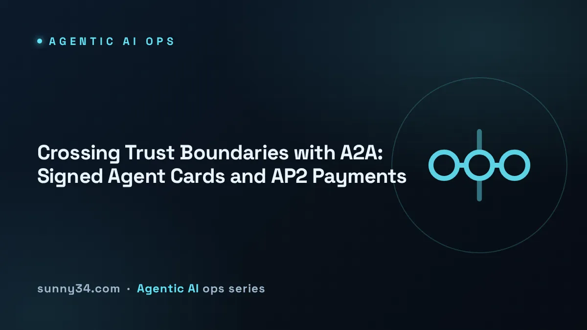 Crossing Trust Boundaries with A2A: Signed Agent Cards and AP2 Payments thumbnail
