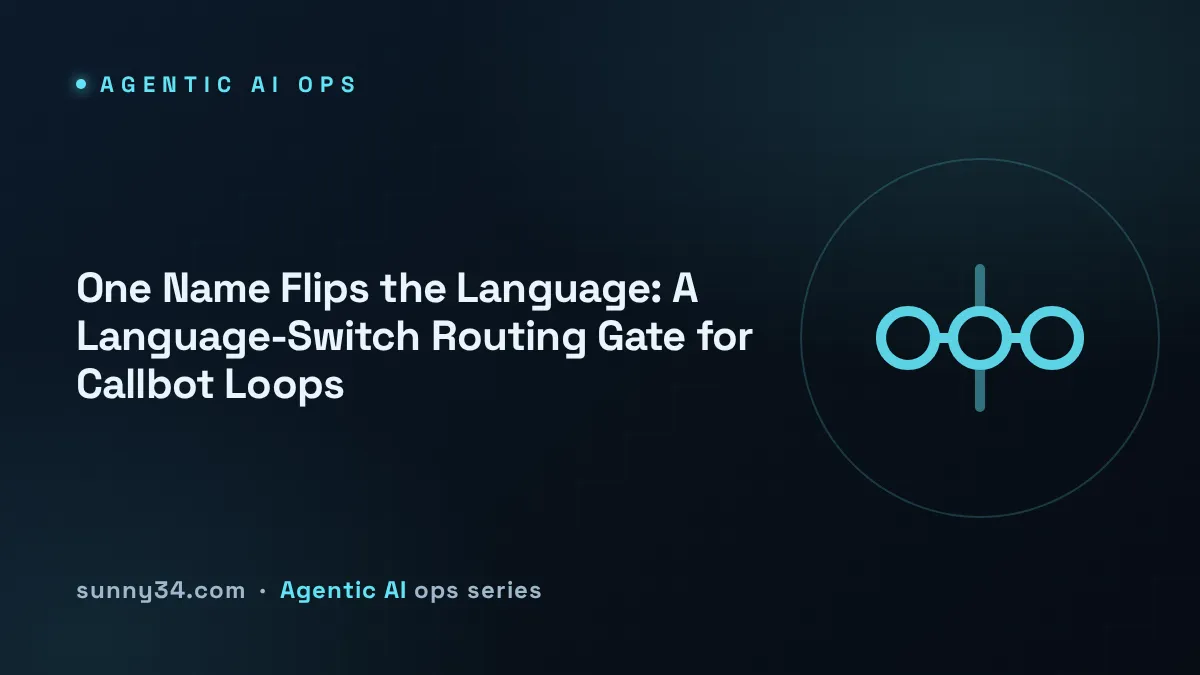 One Name Flips the Language: A Language-Switch Routing Gate for Callbot Loops thumbnail