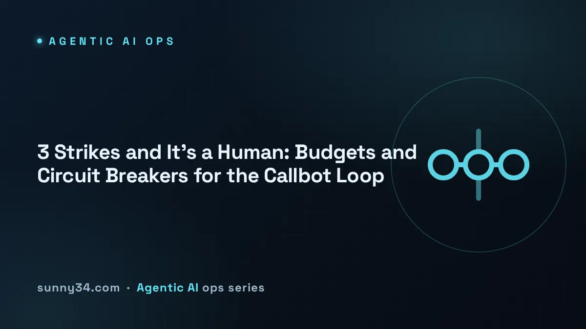 3 Strikes and It's a Human: Budgets and Circuit Breakers for the Callbot Loop thumbnail