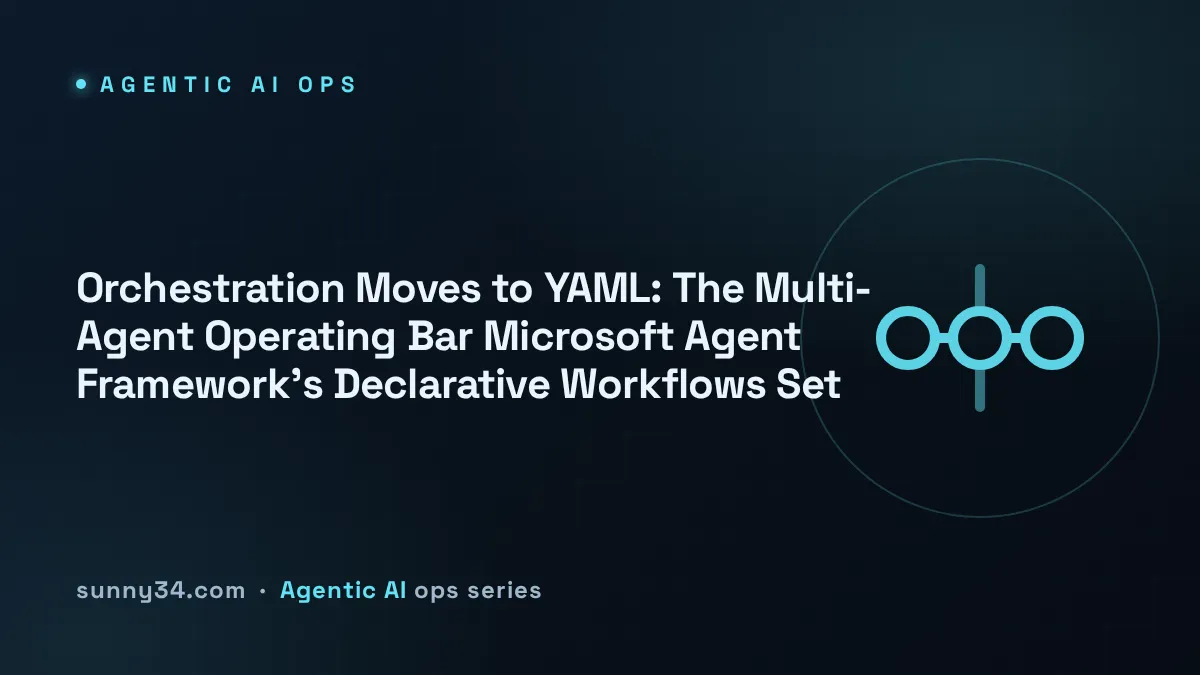 Orchestration Moves to YAML: The Multi-Agent Operating Bar Microsoft Agent Framework's Declarative Workflows Set thumbnail