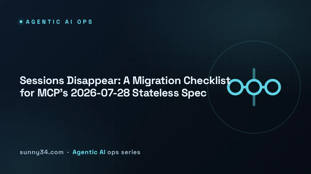 Sessions Disappear: MCP stateless migration checklist thumbnail