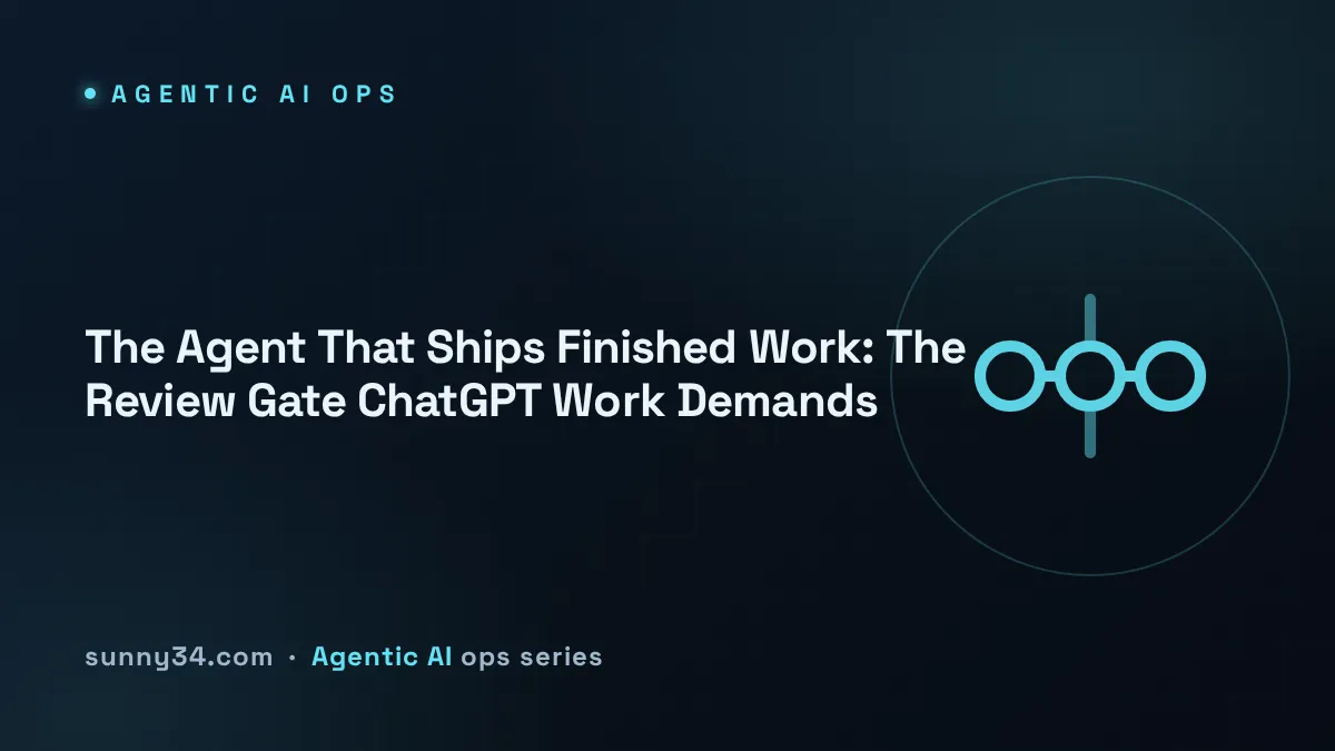 The Agent That Ships Finished Work: The Review Gate ChatGPT Work Demands thumbnail