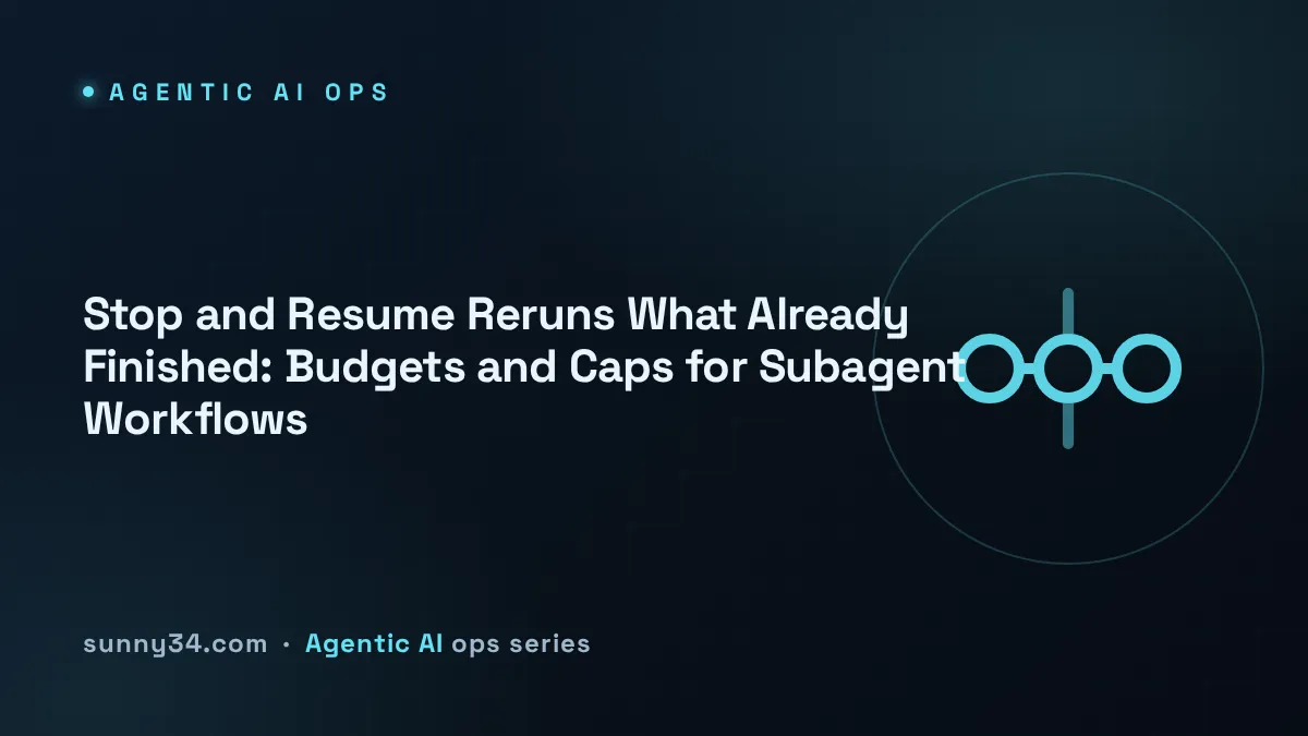 Stop and Resume Reruns What Already Finished: Budgets and Caps for Subagent Workflows thumbnail