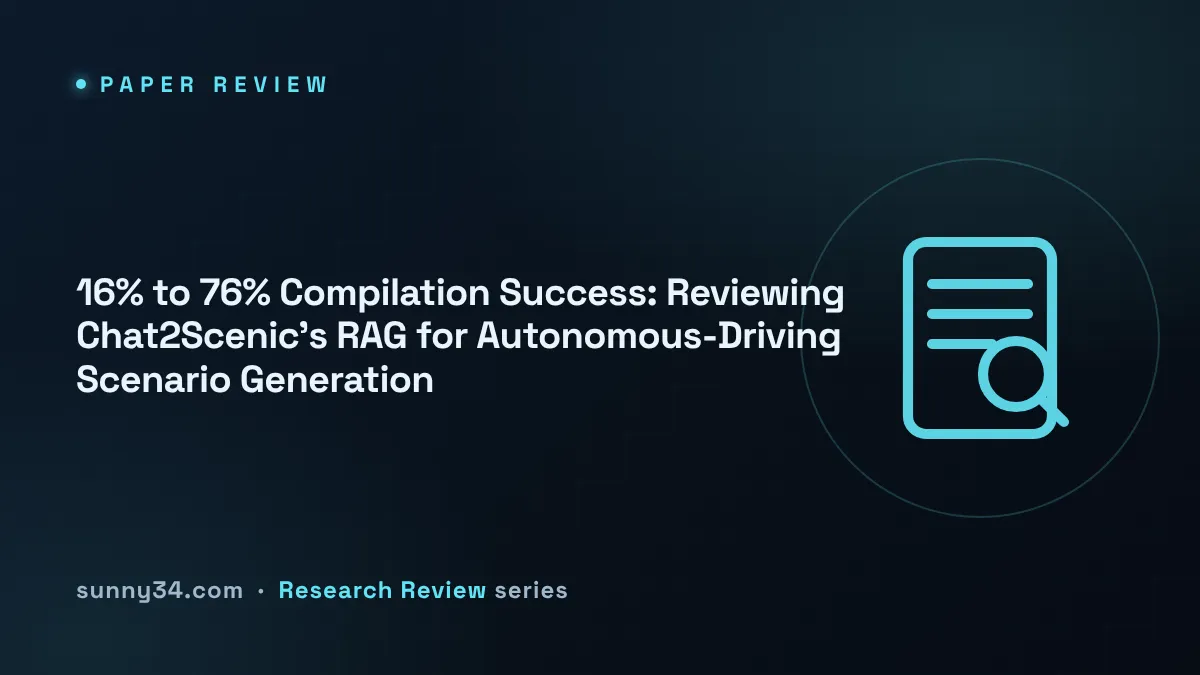 16% to 76% Compilation Success: Reviewing Chat2Scenic's RAG for Autonomous-Driving Scenario Generation thumbnail
