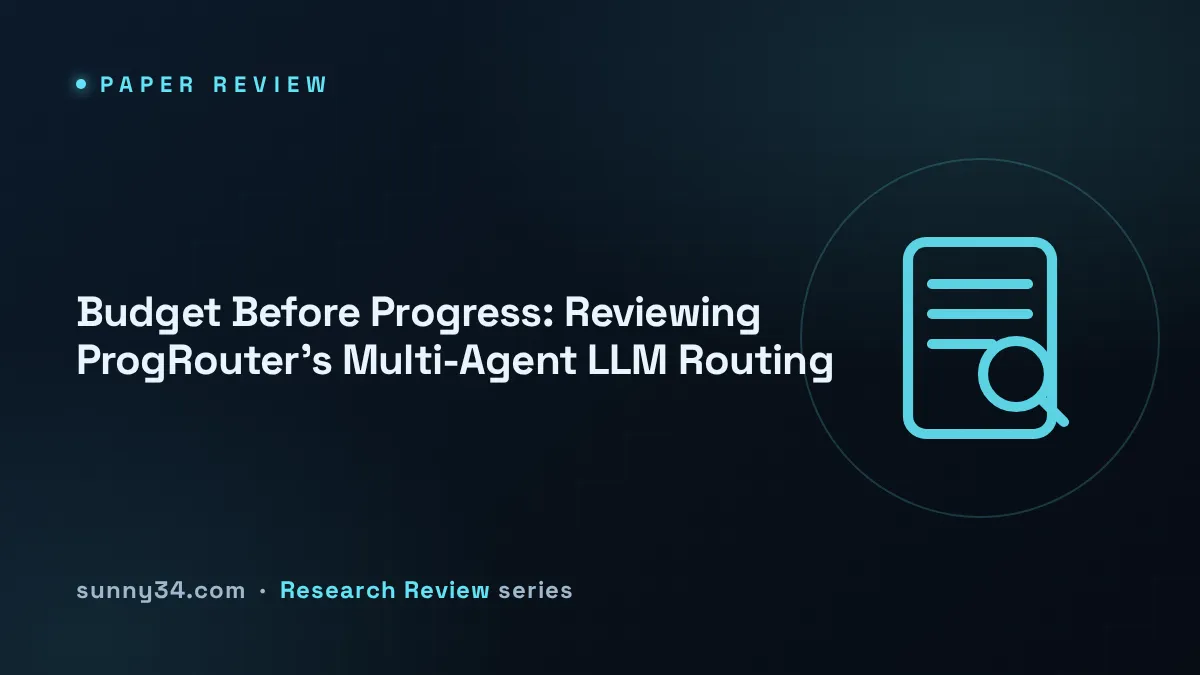 Budget Before Progress: Reviewing ProgRouter's Multi-Agent LLM Routing thumbnail
