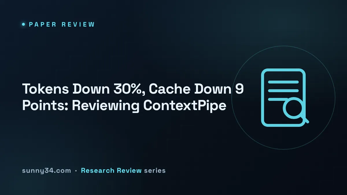 Tokens Down 30%, Cache Down 9 Points: Reviewing ContextPipe thumbnail