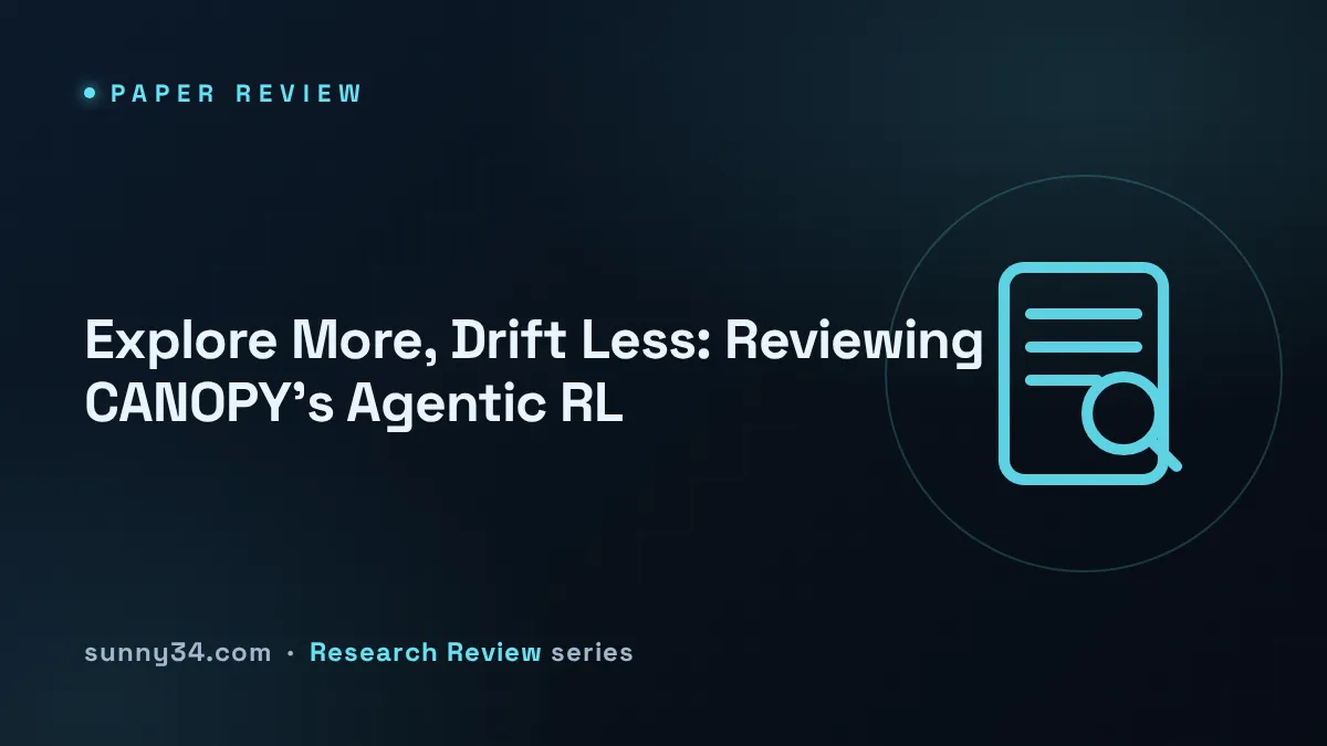 Explore More, Drift Less: Reviewing CANOPY's Agentic RL thumbnail