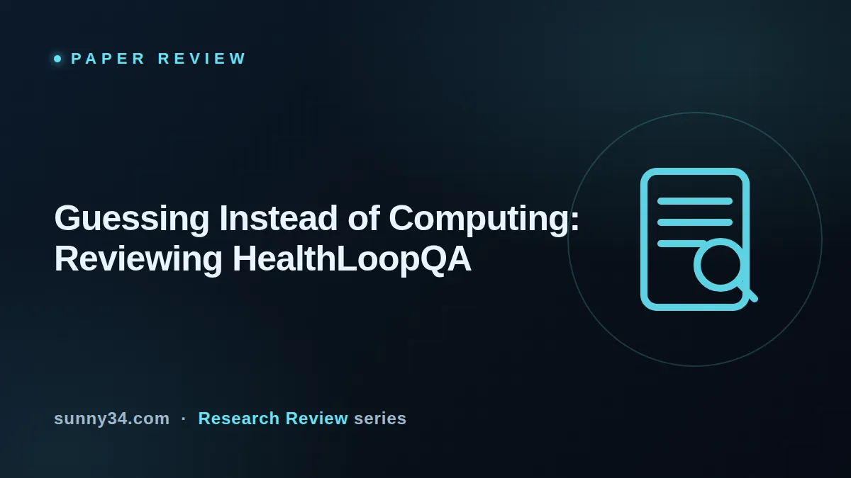 Guessing Instead of Computing: Reviewing HealthLoopQA thumbnail