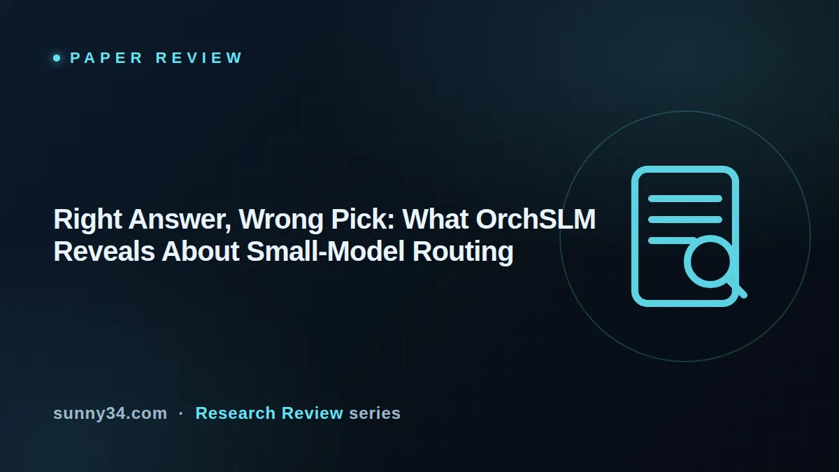 Right Answer, Wrong Pick: What OrchSLM Reveals About Small-Model Routing thumbnail