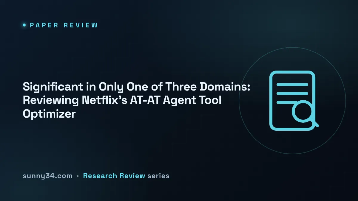 Significant in Only One of Three Domains: Reviewing Netflix's AT-AT Agent Tool Optimizer thumbnail